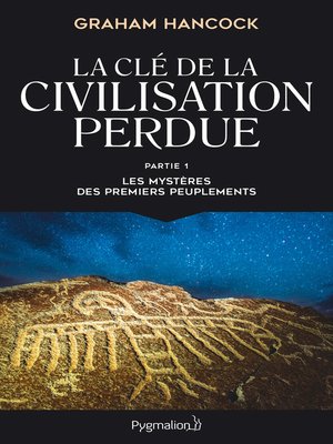 cover image of La clé de la civilisation perdue (Partie 1)--Les mystères des premiers peuplements